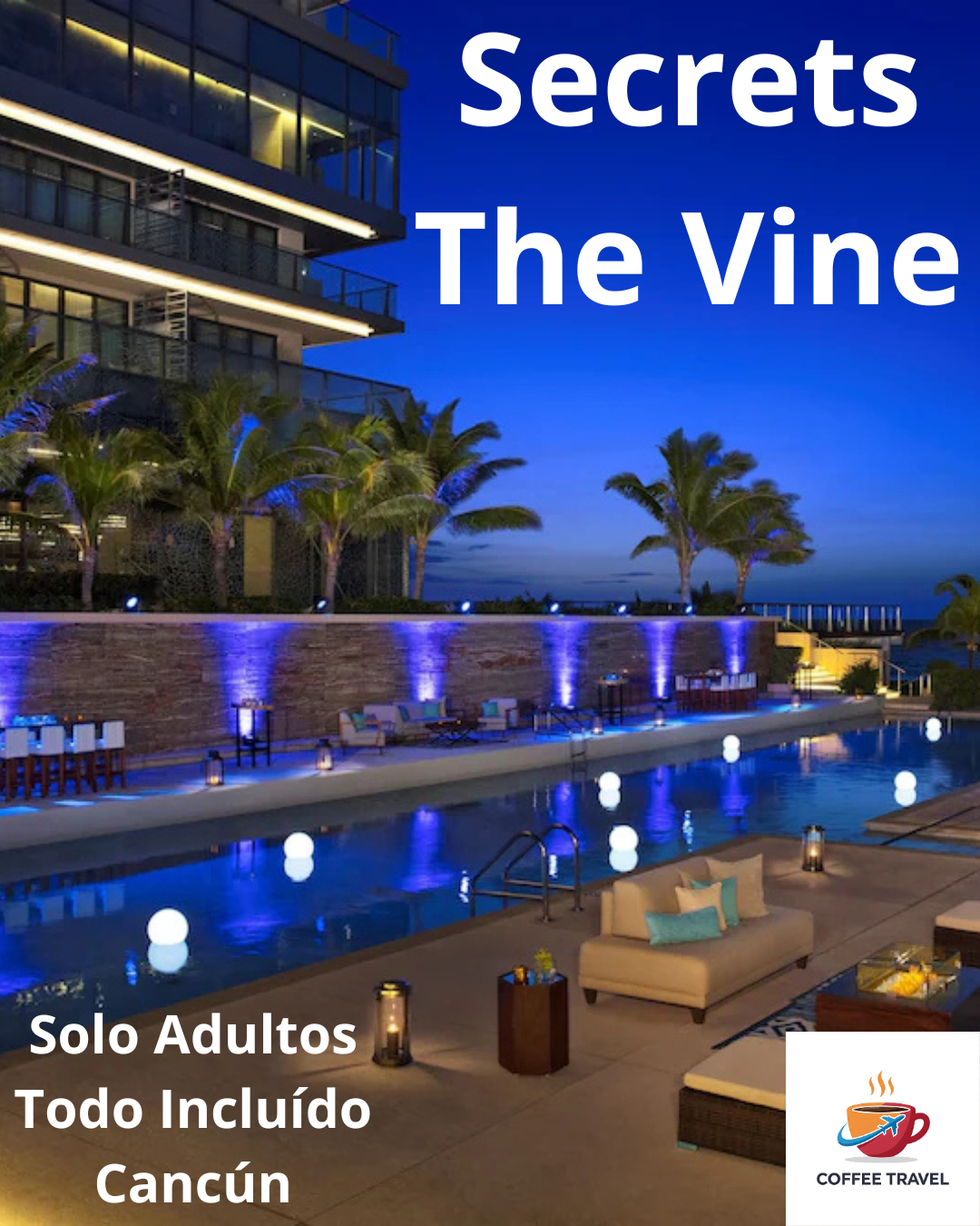 Reserva Hotel Secrets The Vine en Cancún Todo Incluido ¡Oferta Exclusiva!